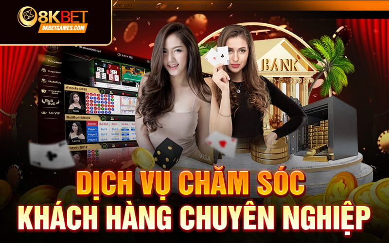 Giới thiệu về nhà cái 8KBET Dịch vụ chăm sóc khách hàng chuyên nghiệp