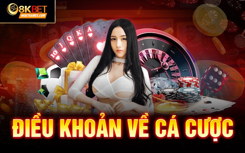 Miễn trừ trách nhiệm 8KBET Điều khoản về cá cược