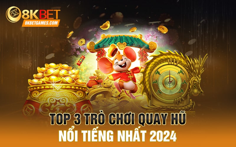Quay Hũ - Top 3 Game Được Giới Trẻ Yêu Thích Nhất 2024 Top 3 trò chơi quay hũ nổi tiếng nhất 2024