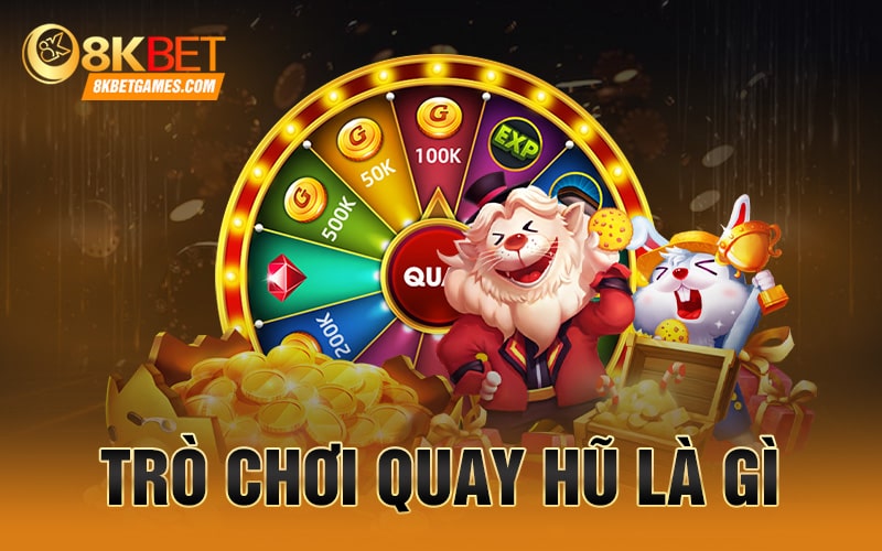 Quay Hũ - Top 3 Game Được Giới Trẻ Yêu Thích Nhất 2024 Trò chơi quay hũ là gì