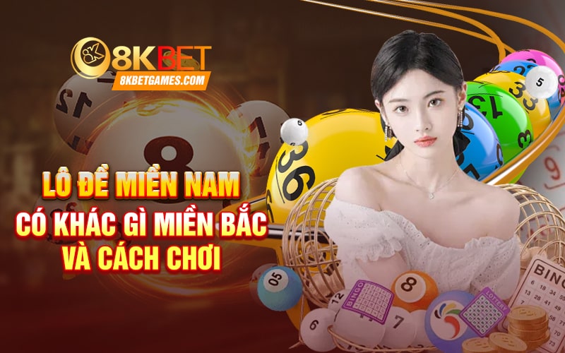 Lô Đề Miền Nam Có Khác Gì Miền Bắc Và Cách Chơi Một số điều khác biệt giữa lô đề miền nam và miền Bắc