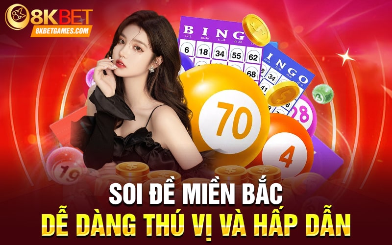 Lô Đề Miền Bắc Chơi Như Thế Nào Và Cách Tính Điểm Soi đề miền Bắc dễ dàng thú vị và hấp dẫn