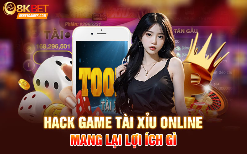 Cách Lựa Chọn Phần Mềm Hack Game Tài Xỉu Online Hack game tài xỉu online mang lại lợi ích gì