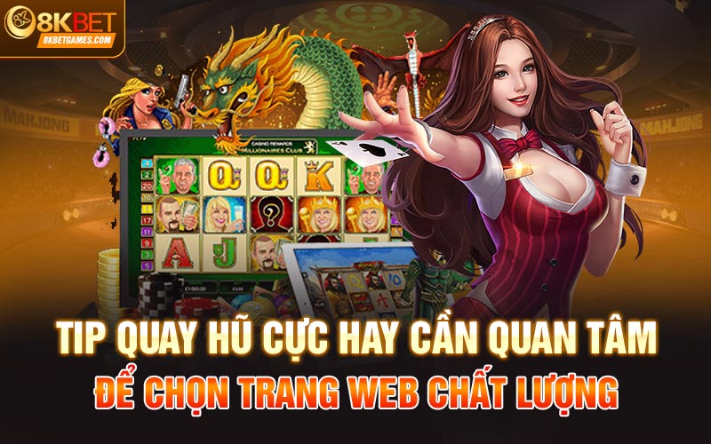 Tip Quay Hũ Trực Tuyến Cược Thủ Nào Cũng Nên Biết Tip quay hũ cực hay cần quan tâm để chọn trang web chất lượng